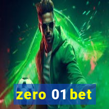 zero 01 bet